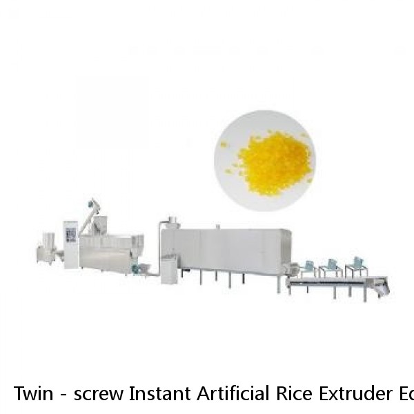 Twin - screw Instant Artificial Rice Extruder Equipment Nutrition Rice Production Line